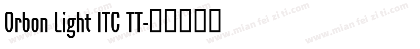 Orbon Light ITC TT字体转换